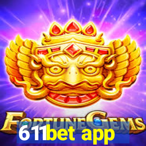 611bet app